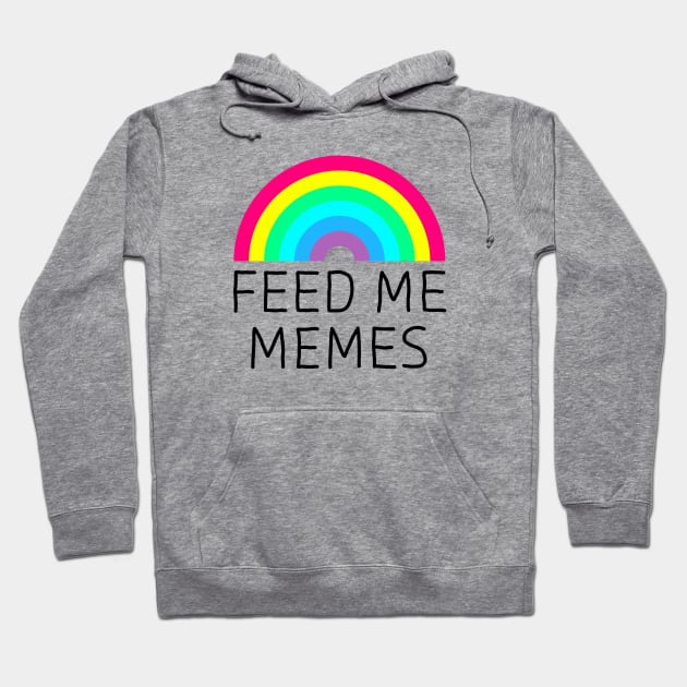 Feed Me Memes Hoodie by GAz